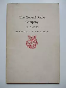 1965 1st THE GENERAL RADIO COMPANY 1915-1965 Donald B. Sinclair NEWCOMEN SOCIETY - Imagen 1 de 15