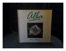 BOWN, DENI Alba: the book of white flowers 1989 First Edition Hardcover