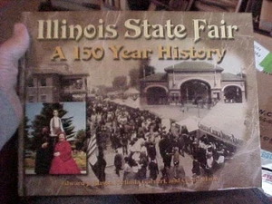 ILLINOIS STATE FAIR, A 150 YEAR HISTORY SPRINGFIELD (2002 - Picture 1 of 4