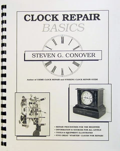 Clock Repair Basics Course Guide ; By Steven G. Conover A must read l!! MT192 - Picture 1 of 1