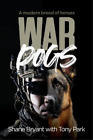 Tony Park Shane Bryant War Dogs (Taschenbuch)