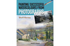 Painting Successful Watercolours from Photographs Book with Geoff Kersey