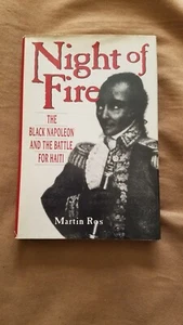 Night of Fire: The Black Napoleon and the Battle for Haiti - Ros, 1994 HCDJ - Picture 1 of 6