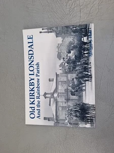 Old Kirkby Lonsdale and the Rainbow Parish by Michael J. Hall, Softcover Book - Foto 1 di 10