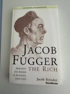Jacob Fugger the Rich : Merchant and Banker of Augsburg, 1459-1525, Paperback - Picture 1 of 2