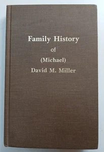 Family History Of (Michael) David M. Miller Hardbound Book - Picture 1 of 24