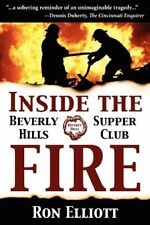 Inside the Beverly Hills Supper Club Fire, Elliott 9781596527515 New.+
