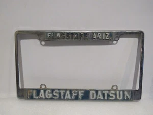 Vintage Flagstaff Ariz Flagstaff Datsun Metal License Plate Frame Original - Picture 1 of 6