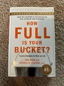 How Full Is Your Bucket? Expanded Educator's Ed- 159562001X, hardcover, Tom Rath - Picture 1 of 1