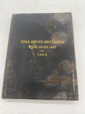 Field Service Regulations - United States Army 1905 Pre WWI