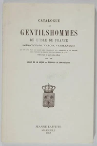 Catalogue des gentilshommes d'Ile de France, Valois, Soissonnais ... - 1982 - Foto 1 di 1