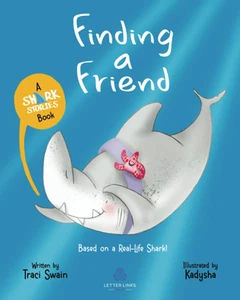 Finding a Friend (Shark Stories) - Swain, Traci|Kadysha - Good - See conditi... - Picture 1 of 1