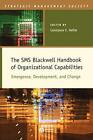 The Sms Blackwell Handbook Of Organizational Ca Helfat Helfat Society