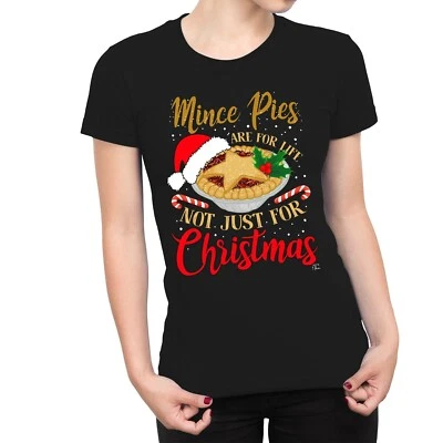 1Tee Womens Christmas Baking Mince Pies for Life Not Just for Christmas! T-Shirt