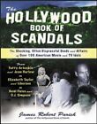 The Hollywood Book Of Scandals: The Shocking, Ofte... By Parish, James Paperback