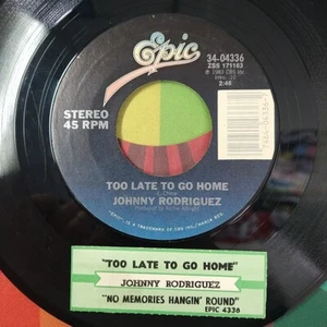Johnny Rodriguez No Memories Hanging Round, Too Late To Go Home 45rpm Vinyl Reco - Picture 1 of 7