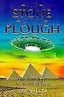 The Stone Of The Plough: The Search For The Secret Of Giza