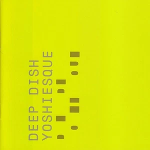 Deep Dish - Yoshiesque Two | CD - Bild 1 von 1