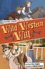 Wild Western Will: (Graphique Réticents Lecteur) (Maverick Graphique Lecteurs)