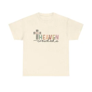 Make Heaven Crowded T-Shirt Christian Faith Jesus Tee Unisex Religious Shirts - Picture 1 of 21