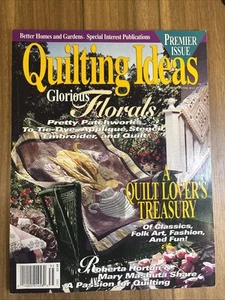 Quilting Ideas Premier Issue 1993 Better Homes And Gardens Glorious Florals - Picture 1 of 20