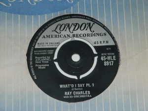 RAY CHARLES. WHAT'D I SAY Pt. 1 & 2. LONDON 45-HLE. 8917 (SUPER 45) - Picture 1 of 2