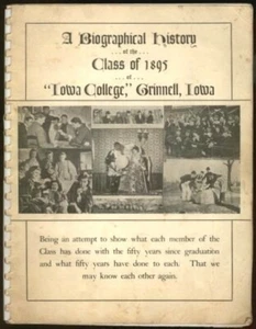 CLASS 1895 IOWA COLLEGE GRINNELL IA A BIOGRAPHICAL HISTORY STUDENT REUNION BOOK - Picture 1 of 2