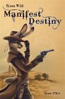 Sixes Wild: Manifest Destiny, Brand New, Free shipping in the US