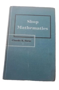 1955 Shop Mathematics Book Claude E. Stout General Motors Institute (HC) - Bild 1 von 6
