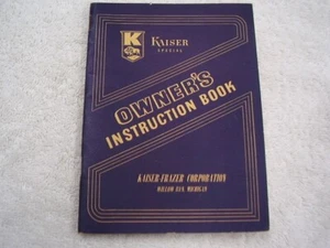1947 1948 KAISER K100  ORIGINAL    OWNERS MANUAL PLUS PICTURES - Picture 1 of 6
