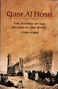 DR JAYANTI MAITRA Qasr Al Hosn: The History of the Rulers of Abu Dhabi 1793-1966 - Picture 1 of 1