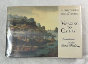 Voyaging to Cathay : Americans in the China Trade HCDJ Tamarin Glubok - 1st Ed. - Picture 1 of 8