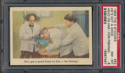 1959 FLEER THE 3 STOOGES #92 HE'S GOT A GOOD HEAD ON HIM... PSA 8 NM-MT - Image 1 of 2