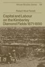 Robert Vicat Tu Capital and Labour on the Kimberley Diamond Fields (Taschenbuch)