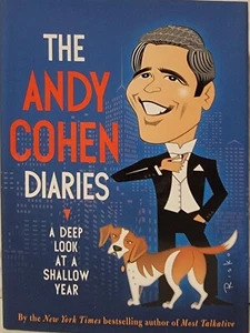 The Andy Cohen Diaries A Deep Look At A Shallow Year 2014 Hardcover 1st Edition - Bild 1 von 2