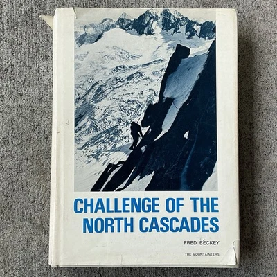 1969 Fred Beckey CHALLENGE OF THE NORTH CACADES First Edition Some Underlining  - Image 1 of 4