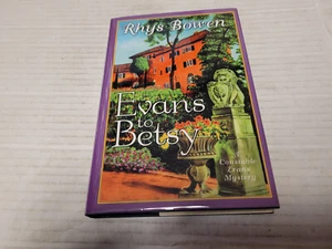 Evans to Betsy by Rhys Bowen (2002, Hardcover) SIGNED 1st/1st - Picture 1 of 3