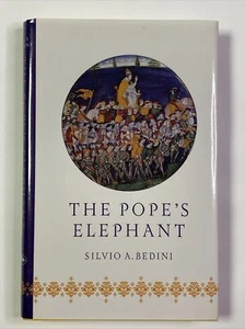 The Pope's Elephant by Silvio A. Bedini 1998 First U.S. Edition - Foto 1 di 11