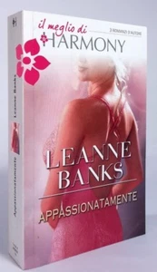 Leanne Banks APPASSIONATAMENTE - IL MEGLIO DI HARMONY 3 romanzi d'autore - Imagen 1 de 3