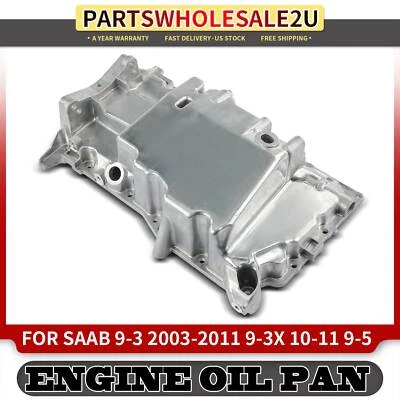 New Engine Oil Pan w/ Drain Plug for Saab 9-3 03-11 9-3X 10-11 9-5 2011 L4 2.0L - Image 1 of 4