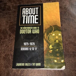 About Time Unauthorized Guide To Doctor Who 1975-1979 Seasons 12-17 - Picture 1 of 7