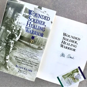 2007 Allen Clark Signed Book Wounded Soldier Healing Warrior HC/DJ Purple Heart - Picture 1 of 7
