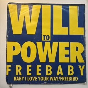 Will To Power - Freebaby - Baby, I Love Your Way / Free Bird (Vinyl) - Picture 1 of 1