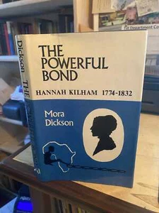 Dickson: The Powerful Bond: Hannah Kilham 1774-1832 1980 Very Good Missionary HB - Imagen 1 de 1