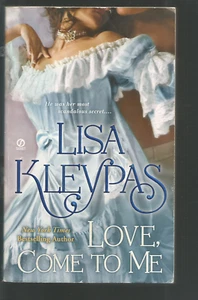 LISA KLEYPAS ( PB) LOVE, COME TO  ME  ( 2011 ) ROMANCE - Picture 1 of 4
