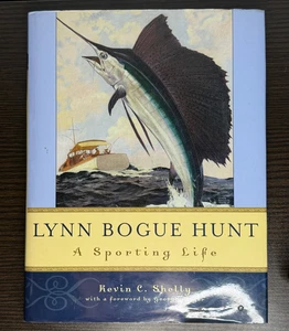 LYNN BOGUE HUNT A Sporting Life by Kevin C Shelly (Hardcover) DERRYDALE EDITION - Foto 1 di 7