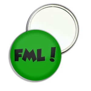 FML! F**k My Life Round Mirror Pocket Compact (55mm or 77mm) - Picture 1 of 6