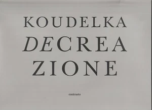 Josef KOUDELKA. Decreazione. Contrasto, 2013. - Picture 1 of 1