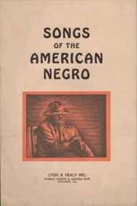 Lyon, Healy Inc / Songs of the American Negro 1930 Music - Picture 1 of 1
