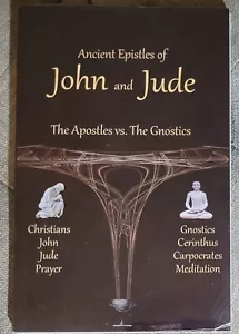 Ancient Epistles of John and Jude: The Apostles vs The Gnostics Ken Johnson NEW - Imagen 1 de 3